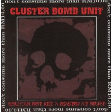 CLUSTER BOMB UNIT - you can't kill the masters at night CD